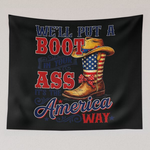 Item preview, We'll Put A Boot In Your Ass It's The America Way Patriotic Conservative Statement designed and sold by QuentinHarrow.
