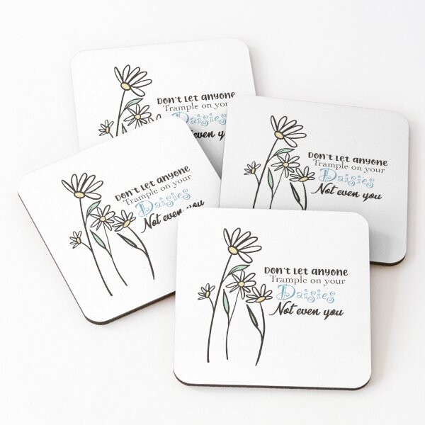 Item preview, Don’t Let Anyone Trample On Your Daisies Not Even You designed and sold by SuperFloofRes.