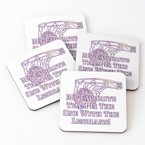 Item preview, My Favorite Team Is The One With The Lesbians - Women's Basketball Edition designed and sold by Uniq1.Arts.