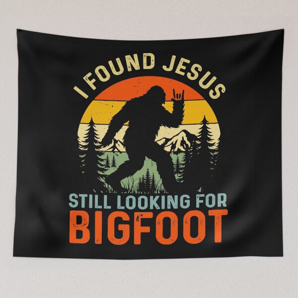 Item preview, I Found Jesus Still Looking For Bigfoot Cryptozoology  Humor designed and sold by QuentinHarrow.