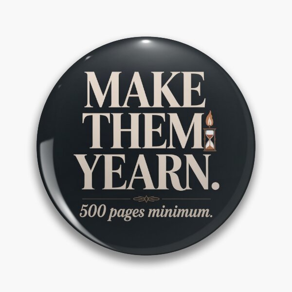 Item preview, Make Them Yearn 500 Pages Minimum Slow Burn Romance Reader designed and sold by faes-n-tropes.