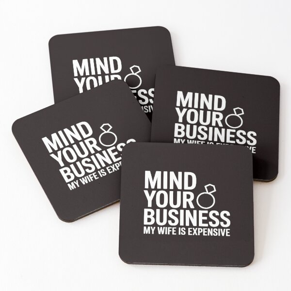 Item preview, Mind Your Business My Wife Is Expensive – Marriage Humor Wife And Husband Joke designed and sold by Redgiant87x.