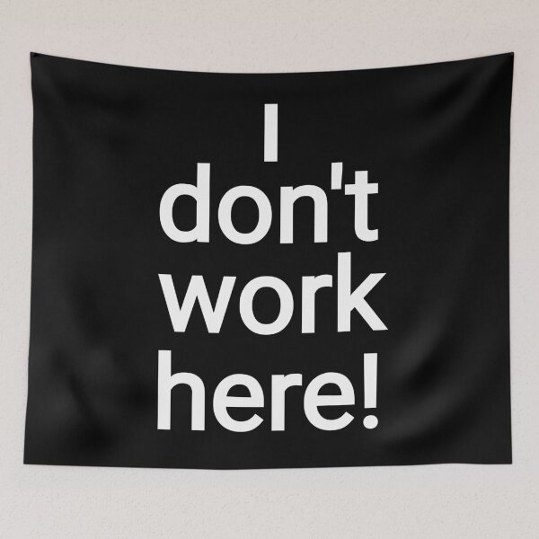 Item preview, I don't work here white text  designed and sold by vibeno1.