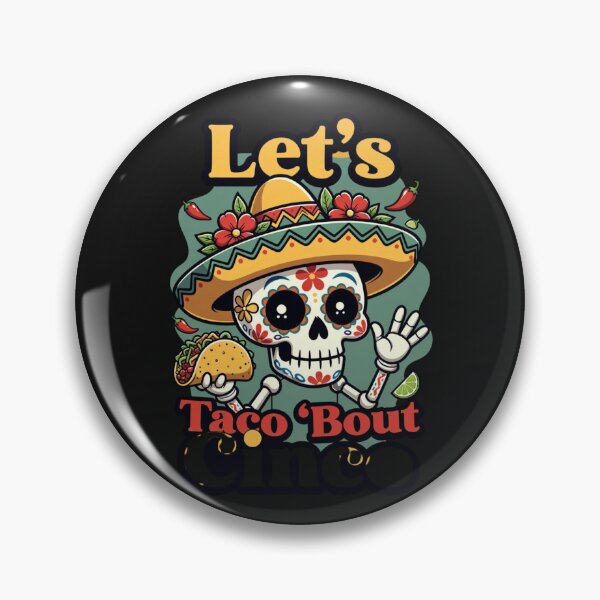 Item preview, Let's Taco 'Bout Cinco De Mayo Mexican Fiesta Celebration designed and sold by GrumpySableye.