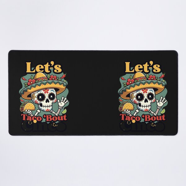 Item preview, Let's Taco 'Bout Cinco De Mayo Mexican Fiesta Celebration designed and sold by GrumpySableye.