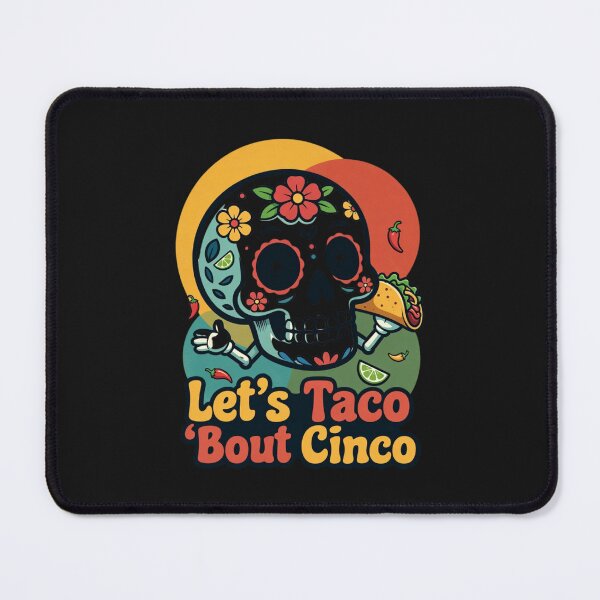 Item preview, Let's Taco 'Bout Cinco Mexican Holiday Sugar Skull Fiesta designed and sold by GrumpySableye.