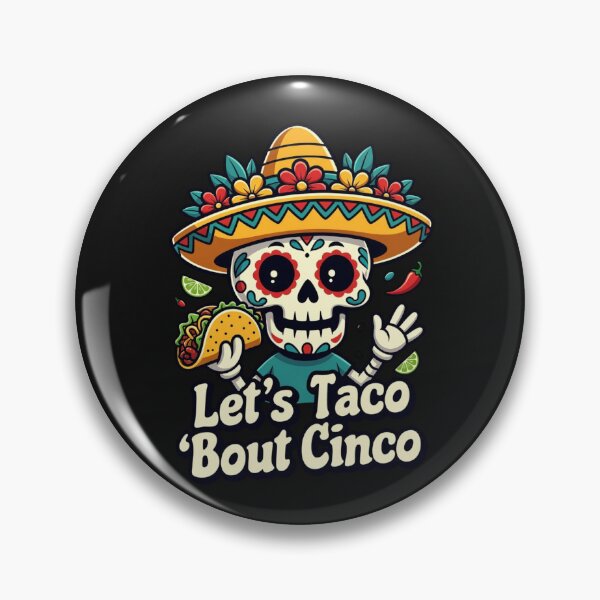 Item preview, Let's Taco 'Bout Cinco Mexican Holiday Celebration Taco Lover designed and sold by GrumpySableye.