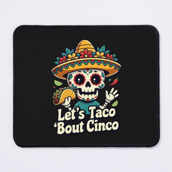 Item preview, Let's Taco 'Bout Cinco Mexican Holiday Celebration Taco Lover designed and sold by GrumpySableye.