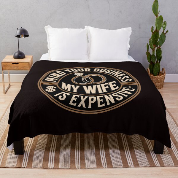 Item preview, Mind Your Business My Wife Is Expensive – Sarcastic Relationship Joke Marriage Humor designed and sold by Redgiant87x.