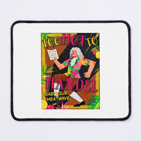 Item preview, Too Hot To Handel Baroque Heatwave Musician Pun designed and sold by AntiqueImages.