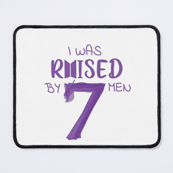 Item preview, 'I was raised by seven men' designed and sold by OvergrownPoodle.