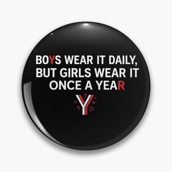 Item preview, Funny Riddle Shirt Boys Wear It Daily But Girls Wear It Once a Year Clever Y Answer Tee designed and sold by cirereyes.