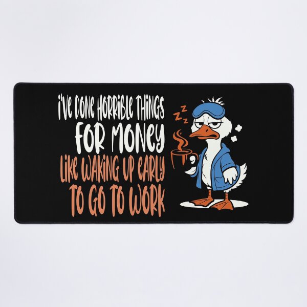 Item preview, I've Done Horrible Things for Money, Goose, Funny designed and sold by Colorfulman.