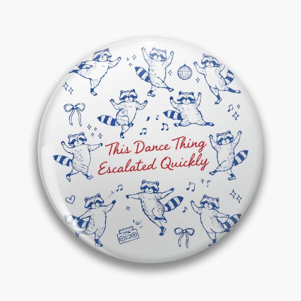 Item preview, This Dance Thing Escalated Quickly Funny Dance Quote designed and sold by will freed18.