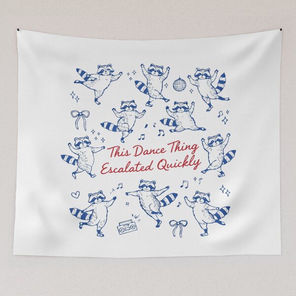 Item preview, This Dance Thing Escalated Quickly Funny Dance Quote designed and sold by will freed18.