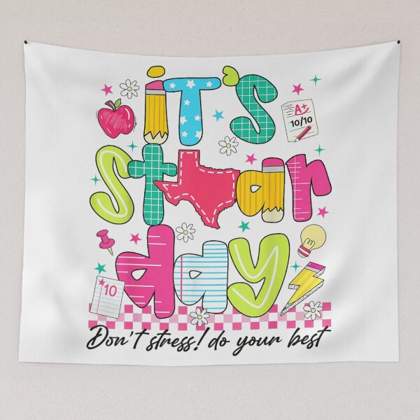 Item preview, Its STAAR Day Texas School Testing Day Teacher Student Motivation Art designed and sold by PhocoNibict.