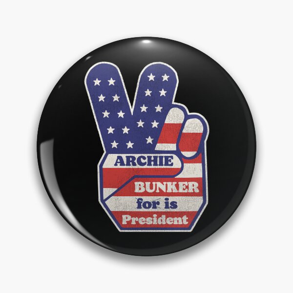 Item preview, Archie Bunker Is President designed and sold by kaizermariz.