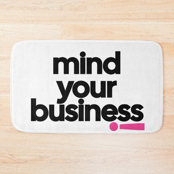 Item preview, Mind Your Business Bold Typography Funny Quote designed and sold by EzekRenne.