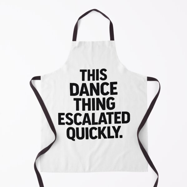 Item preview, this dance thing escalated quickly funny dance  designed and sold by Kladhadredo.