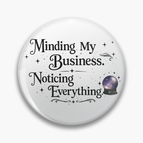 Item preview, Minding My Business. Noticing Everything. designed and sold by MyKillerBrew.
