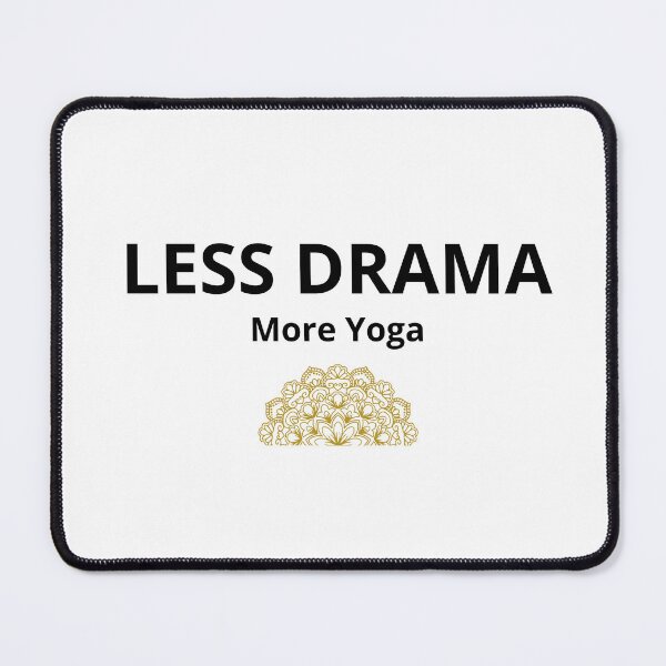 Item preview, Less Drama More Yoga – Minimalist Yoga Lifestyle Quote designed and sold by FreshLineArts.