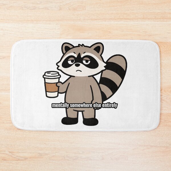 Item preview, Funny Raccoon, Mentally Somewhere Else Entirely, Relatable Humor, Cute Animal Meme, Sarcastic Quote designed and sold by Jayde Heart.