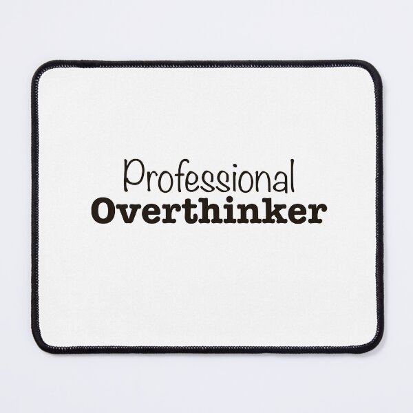 Item preview, Professional Overthinker Funny Sticker designed and sold by MYNDesigns.
