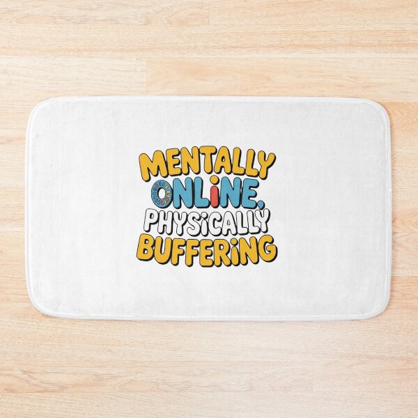 Item preview, Mentally Online Physically Buffering. Funny Relatable Quote Aesthetic Typography Design designed and sold by Aarvya Fashion Club ( A.F.C ).