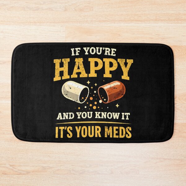 Item preview, If You're Happy And You Know It It's Your Meds Funny Retro Pills Shirt designed and sold by LunaMagicStudio.