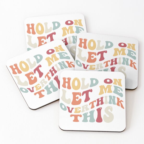 Item preview, Hold on let me overthink this designed and sold by haneen15.