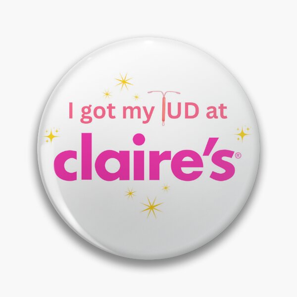 Item preview, I got my IUD at Claire's designed and sold by hope.scroll.