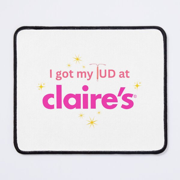 Item preview, I got my IUD at Claire's designed and sold by hope.scroll.