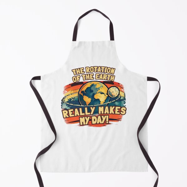 Item preview, Rotation Of The Earth Really Makes My Day  designed and sold by belladesign7.