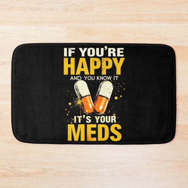 Item preview, If You're Happy And You Know It It's Your Meds Funny Retro Pills Shirt designed and sold by LunaMagicStudio.