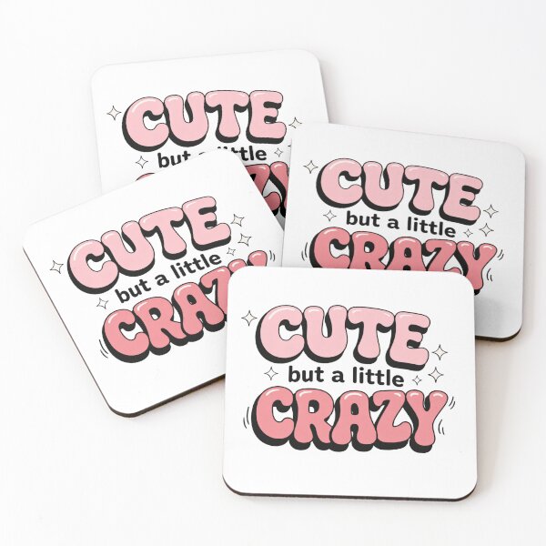 Item preview, Cute but a Little Crazy Funny Quote Aesthetic Design designed and sold by TintiaCriativa.