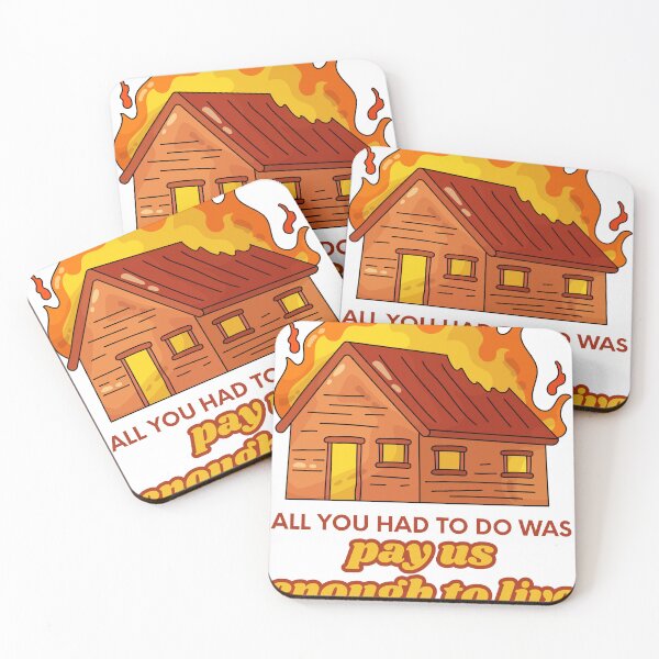 Item preview, All You Had To Do Was Pay Us Enough To Live designed and sold by GalushaGraphics.