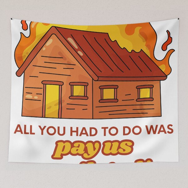 Item preview, All You Had To Do Was Pay Us Enough To Live designed and sold by GalushaGraphics.