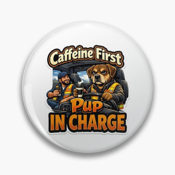 Item preview, Caffeine First Pup In Charge - Funny Trucker Dog designed and sold by JVDesignsShop.