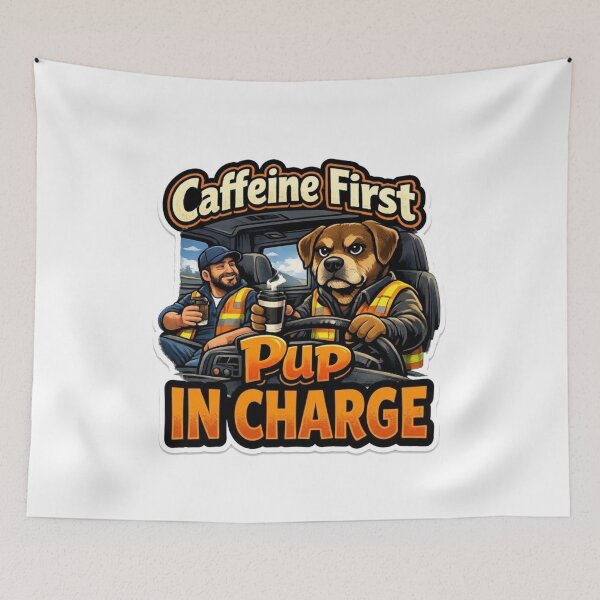 Item preview, Caffeine First Pup In Charge - Funny Trucker Dog designed and sold by JVDesignsShop.