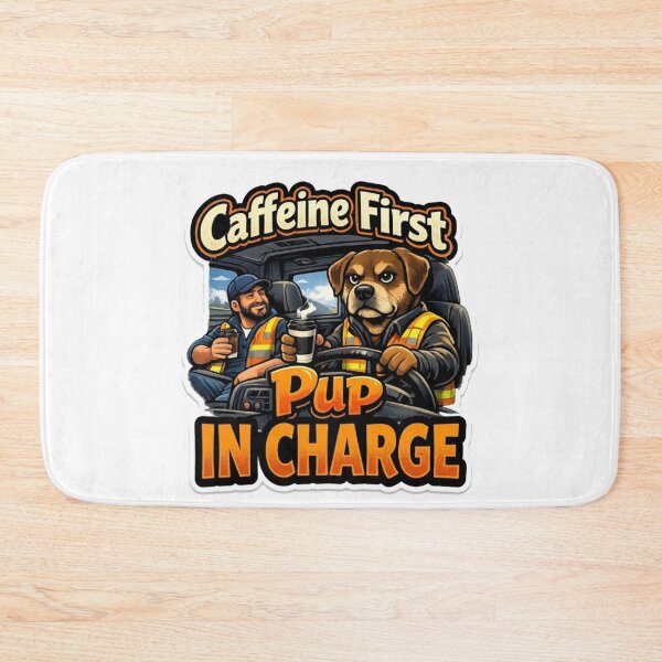 Item preview, Caffeine First Pup In Charge - Funny Trucker Dog designed and sold by JVDesignsShop.