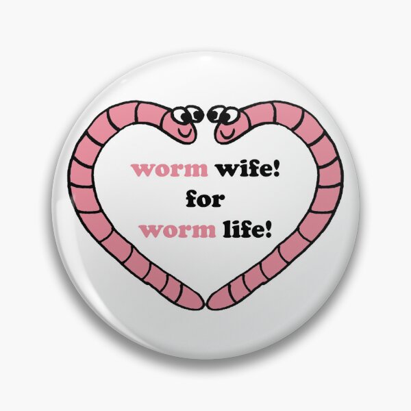 Item preview, Worm wife for worm life designed and sold by CreatorStudios.