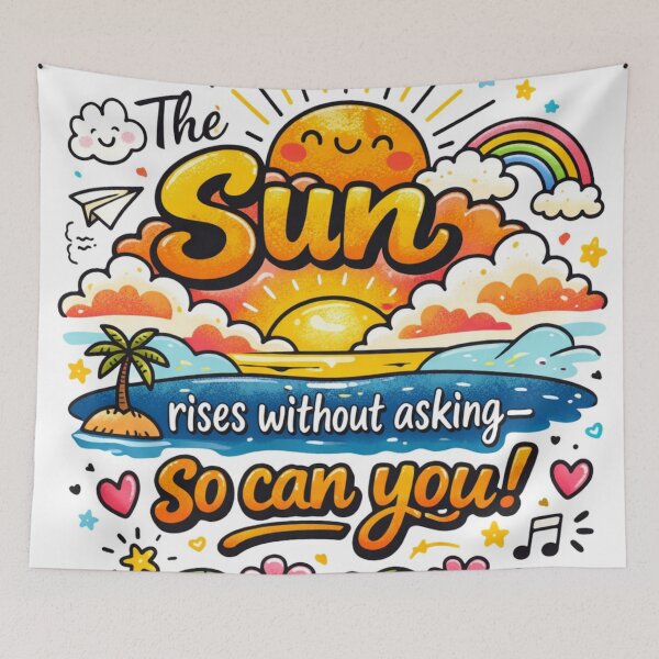 Item preview, THE SUN RISES WITHOUT ASKING—SO CAN YOU! | DOODLE MOTIVATION ART designed and sold by PAS.