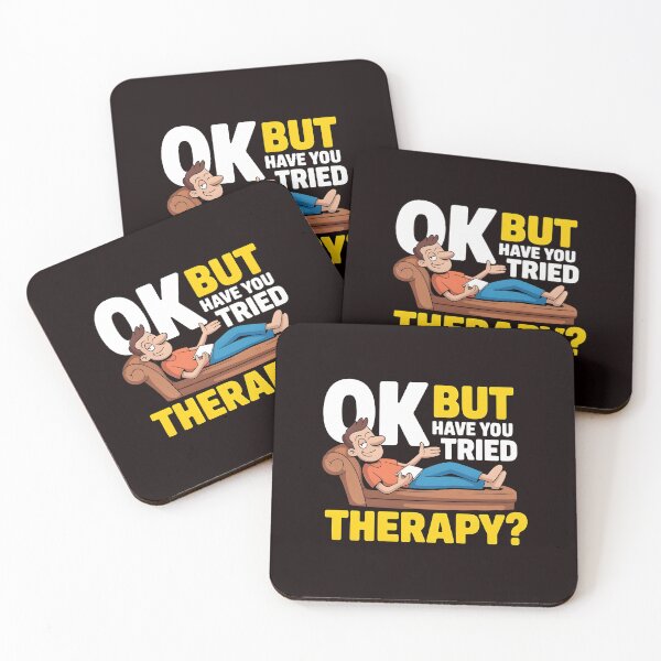 Item preview, Ok But Have You Tried Therapy – Therapy Humor Psychology Student designed and sold by Redgiant87x.