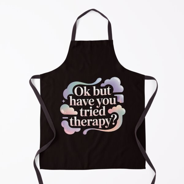 Item preview, Ok But Have You Tried Therapy – Funny Therapy Shirt Mental Wellness designed and sold by Redgiant87x.