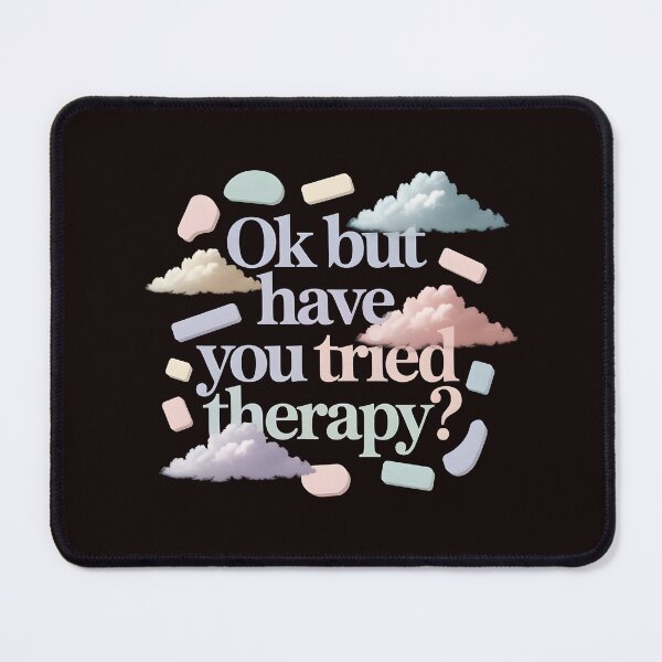 Item preview, Ok But Have You Tried Therapy – Psychotherapy Counselor Tee Humor designed and sold by Redgiant87x.
