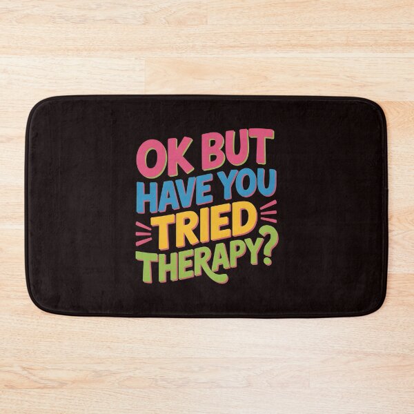 Item preview, Ok But Have You Tried Therapy – Mental Health Support Therapy Humor designed and sold by Redgiant87x.