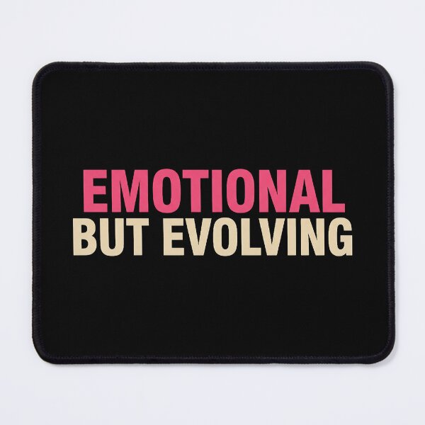 Item preview, Emotional But Evolving Quote Shirt for Deep Feelers designed and sold by PixelQ.