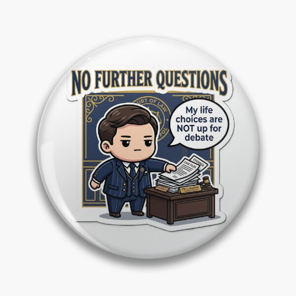 Item preview, No Further Questions Sticker | Funny Sarcastic  Lawyer Life Choices Dark Humor Nonchalant Sticker designed and sold by ChaosAndChill.