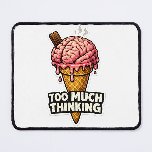 Item preview, Too Much Thinking - Funny Brain Ice Cream Overthinking Sticker designed and sold by FluffiPopo.