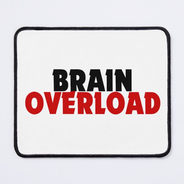 Item preview, Brain Overload Funny Minimalist Stress Design designed and sold by DomKo10.